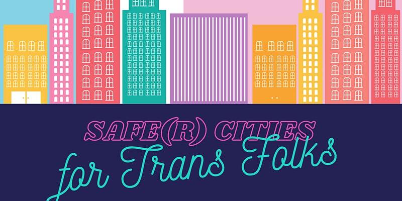 Safe(r) cities for trans folks